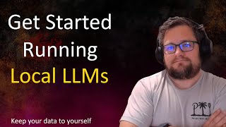 The Ultimate Getting Started with Local LLMs Guide