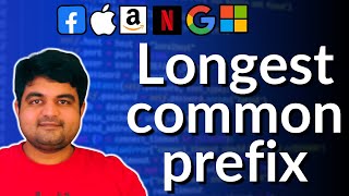 Longest Common Prefix: 14 - string interview question @ google, apple, amazon, meta, microsoft