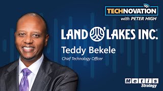 Land O’Lakes CTO Teddy Bekele: AI and Agile Fusion Teams Powering Sustainability | Technovation 918