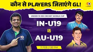 IN U19 vs AU U19 Dream11 Team Prediction | India U19 vs Australia U19 Today Match Prediction