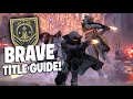 How to EASILY Get the BRAVE TITLE in Destiny 2: Into the Light! (SEAL GUIDE!)