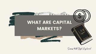 Capital Markets Explained
