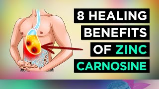 8 Healing Benefits of ZINC CARNOSINE (Ulcers, Stomach Health etc..)