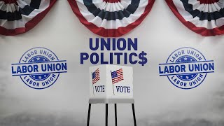 Union Politics | Full Measure