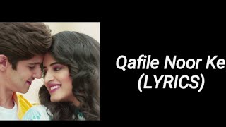 Qafile Noor Ke - (LYRICS) - Official - Yasser Desai