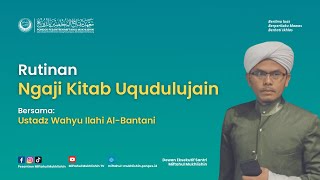 🔴LIVE | Ngaji Kitab Uqudulujain | Ustadz Wahyu Ilahi Al-Bantani