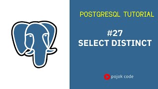POSTGRESQL TUTORIAL #27 SELECT DISTINCT