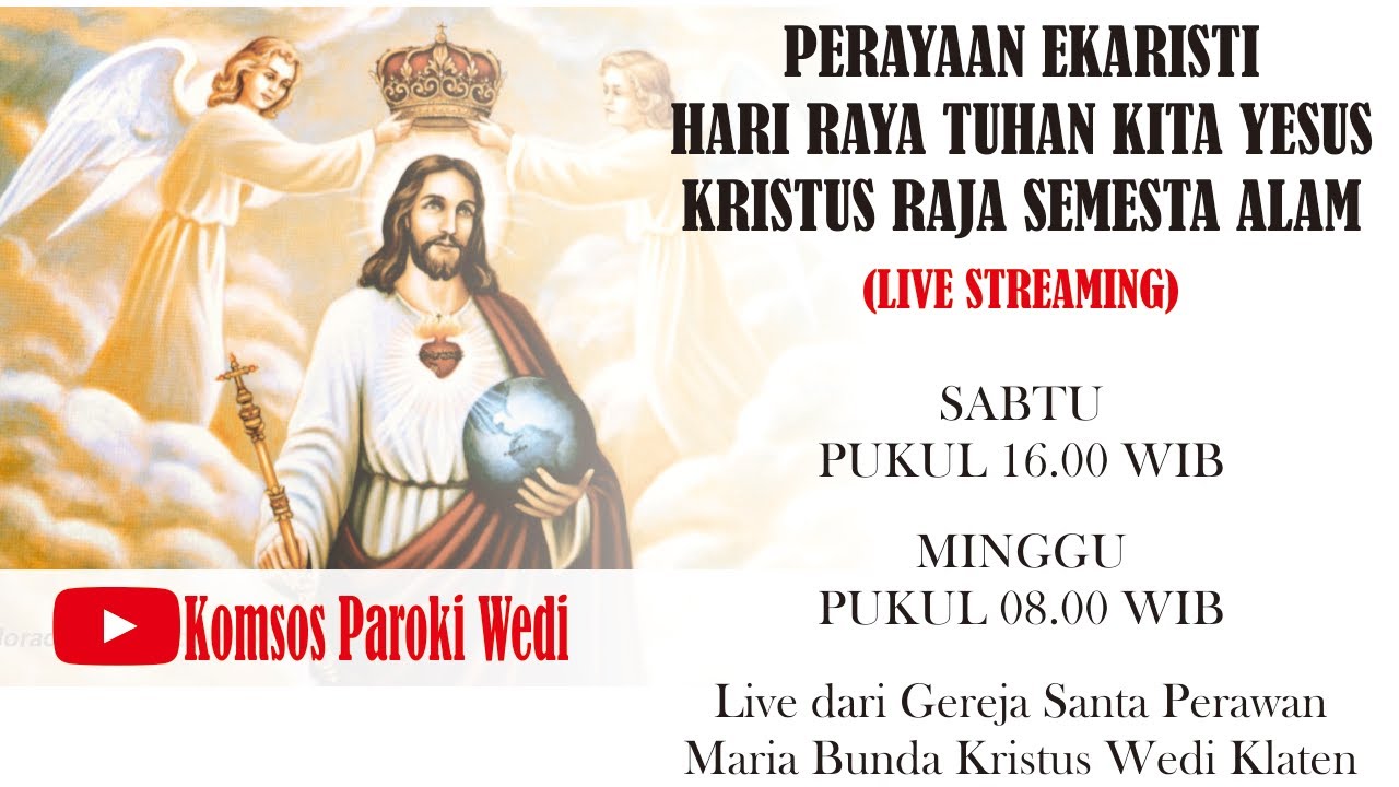 🔴 HARI RAYA TUHAN KITA YESUS KRISTUS RAJA SEMESTA ALAM L Paroki Wedi L ...