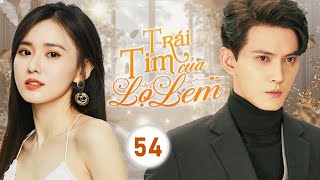 TRÁI TIM CỦA LỌ LEM - Tập 54丨Phim Ngôn Tình 2025 丨Linh Anh Media