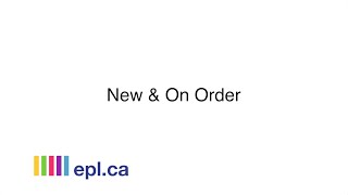New and On Order EPL.ca Tutorial