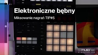 Jak miksować muzykę TIP #5 | Elektroniczne bębny