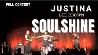 Justina Brown \u0026 Morblus - Soulshine (Full Concert)