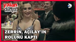 Zerrin, Açılay'ın Rolünü Kaptı! - Yalan Dünya 42.Bölüm