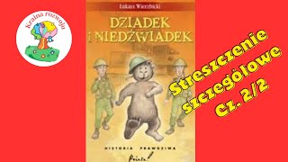 Streszczenie szczegółowe lektury Dziadek i Niedźwiadek Część 2/2