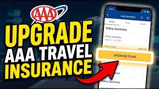 How to Upgrade Your Travel Insurance with AAA - Detailed Guide