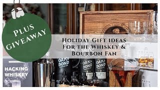 Holiday Top Gift Picks for the Whiskey / Bourbon Fan - GIVEAWAY