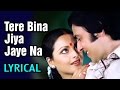 Tere Bina Jiya Jaye Na with Lyrics - Lata Mangeshkar, Rekha, Ghar - Romantic Hindi Song