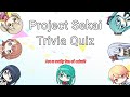 Project Sekai Trivia Quiz - Are u really fan of sekai? ( Ena shinonome & My birthday special video )