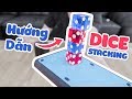 Hướng dẫn chi tiết kỹ thuật Dice Stacking trào lưu lắc Xí Ngầu như phim