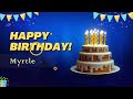 Happy Birthday Myrtle | A special song just for you