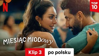 Miesiąc miodowy (Klip 3) | Zwiastun po polsku | Netflix