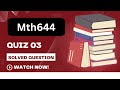 Mth644 Quiz 3