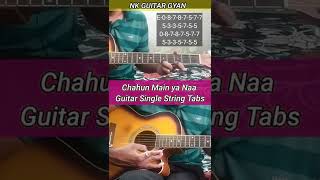 Chahun Main Ya Naa|| Easy Guitar Tabs || Single String Lesson #short #shorts