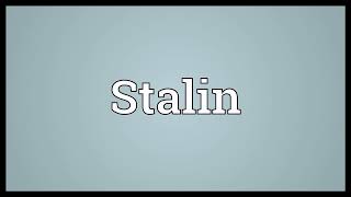 Stalin Meaning