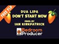 Dua Lipa - Don't Start Now (Prod. by Ian Kirkpatrick) [REMAKE] FL Studio FREE FLP