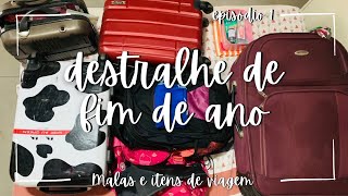 DESTRALHE DE FIM DE ANO: Ep.1 - Malas e itens de viagem