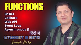 Function Basics, Event Loop, Callback, Asynchronous JS | JavaScript in Depth (in Hindi)