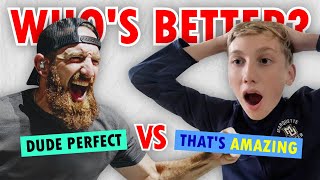 Dude Perfect vs That's Amazing | Who's Better?