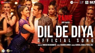 Dil De Diya Song -Radhe |Salman Khan,Jacqueline |Himesh Reshamiya ,payal Dev|#Salmankhan