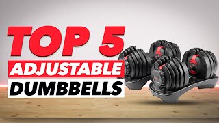 5 Best Adjustable Dumbbells In 2022