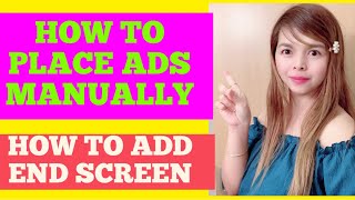 How to place Ads Manually |How to Add End Screen of your video