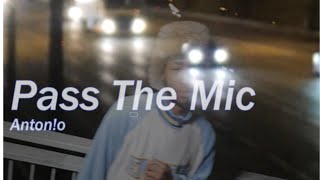 Antonio - Pass The Mic (Music Video)