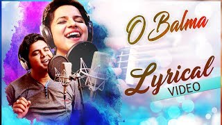 O Balma | Lyrical Video | Odia Music Album | Tarique Aziz | Aseema Panda | Sumit | Amarendra