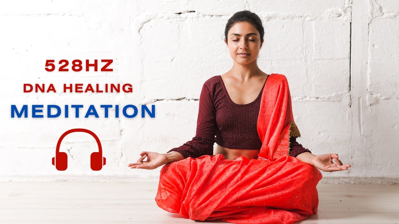 528hz Dna Healing Meditation Transformative Healing Frequencies Youtube