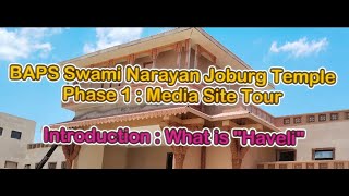 BAPS Media Site Tour Part 1 : Into \u0026 Haveli Swami Narayan Johanneburg Temple