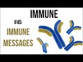 Immune 45: Immune messages