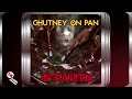 Chutney On Pan - Instrumentals