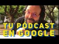 Cómo  entrar a Google Podcasts Manager y subir tu pódcast