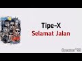 Tipe-X - Selamat Jalan (Music Lyrics Terjemahan)