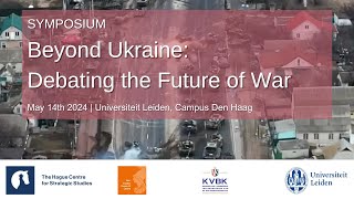 Symposium | Beyond Ukraine: Debating the Future of War
