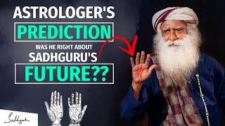 sadhguru - A Man Predicted Sadhguru's FUTURE || Is it Possible to Predict Your Future? ||
