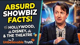 Absurd Showbiz Facts: Hollywood, Disney & The Theatre | The Unbelievable Truth
