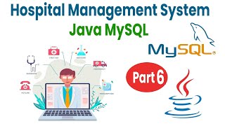 Java MySQL Hospital Management System OOP Tutorial Part 6