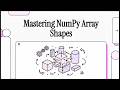 Mastering NumPy Array Shapes : 18