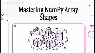 Mastering NumPy Array Shapes : 18