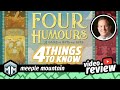 Four Humours - 4 Things You Need to Know - Review